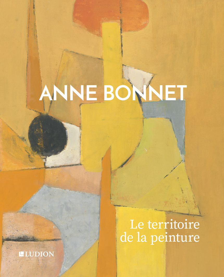 Anne Bonnet - Le territoire de la peinture