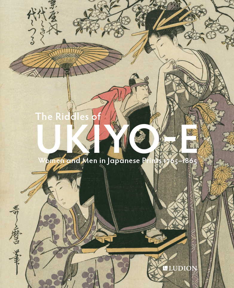 The Riddles of Ukiyo-e : Women and Men in Japanese Prints 1765–1865