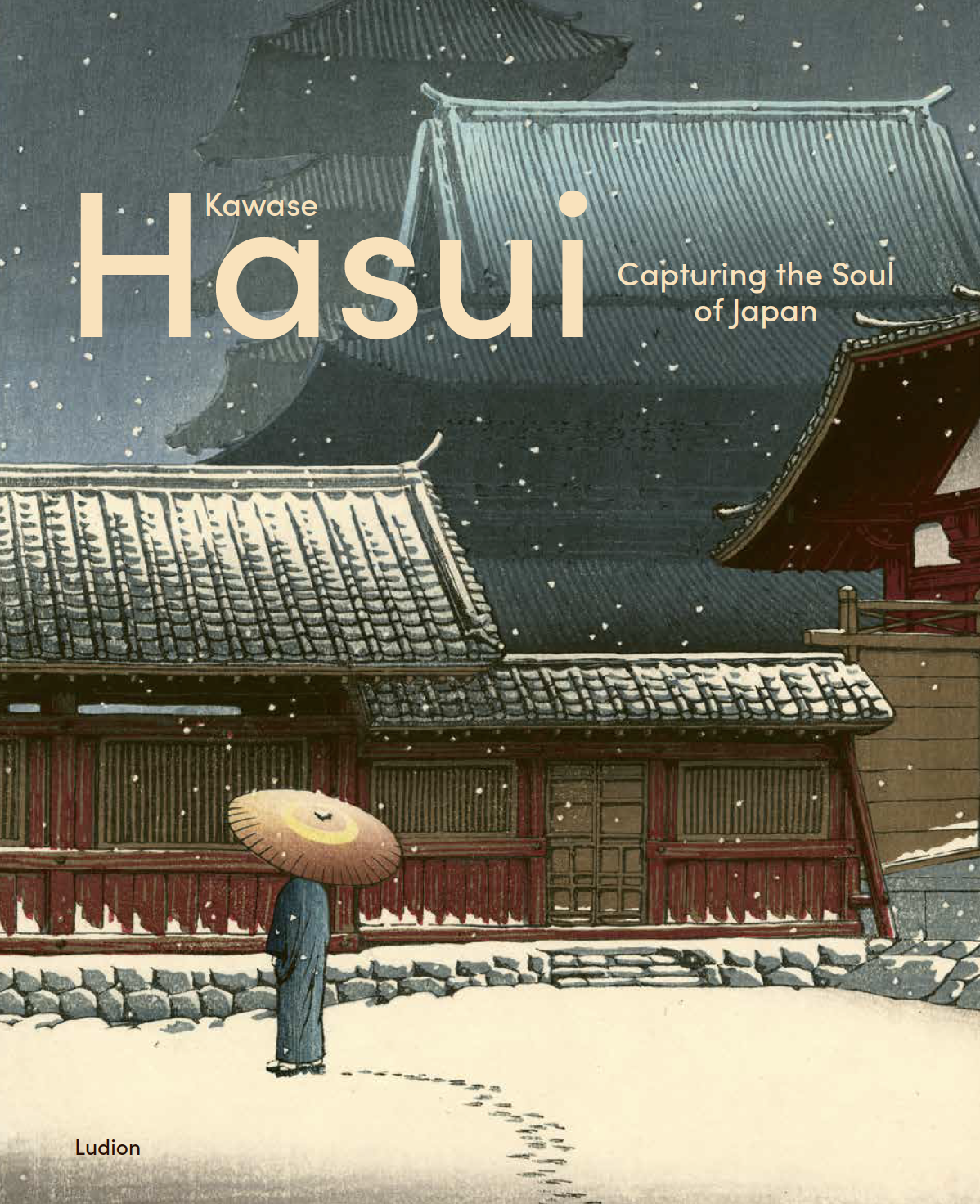 Kawase Hasui. Capturing the Soul of Japan